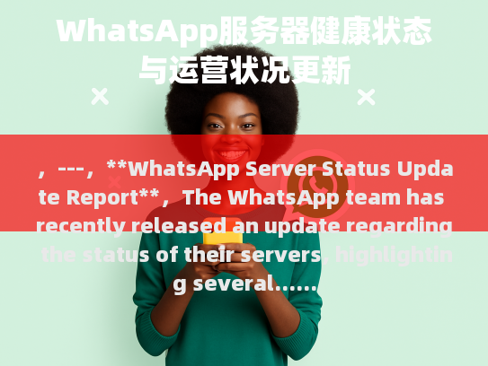 WhatsApp Server Status Update Report