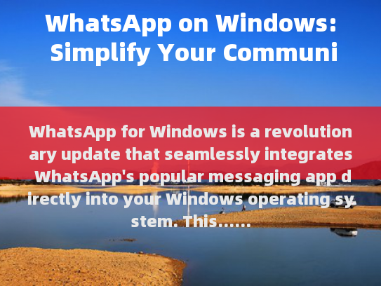 WhatsApp for Windows: A Seamless Communication Tool