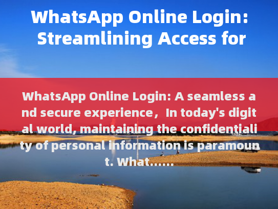 WhatsApp Online Login: A Seamless and Secure Experience